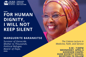 Catena Lecture in Medicine, Faith, and Service: &amp;amp;amp;amp;amp;quot;For Human Dignity, I Will Not Keep Silent&amp;amp;amp;amp;amp;quot;  with Margeurite Barankitse